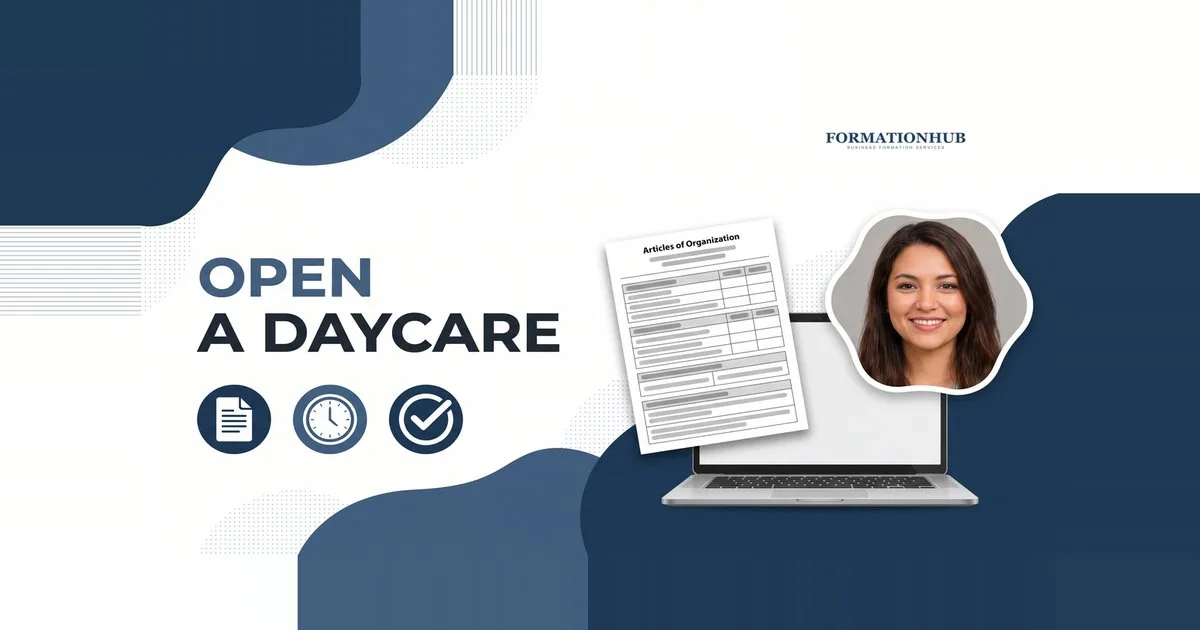 How to open a daycare explained - business formation documents